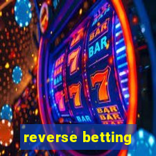 reverse betting