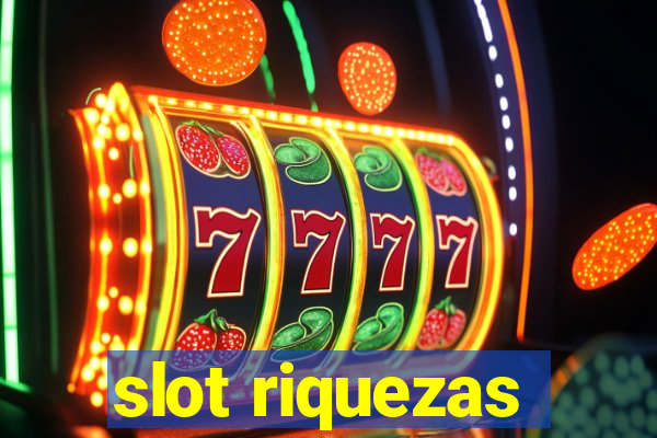 slot riquezas