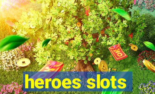 heroes slots