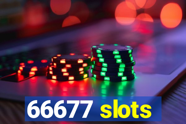 66677 slots