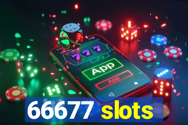 66677 slots