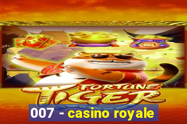 007 - casino royale