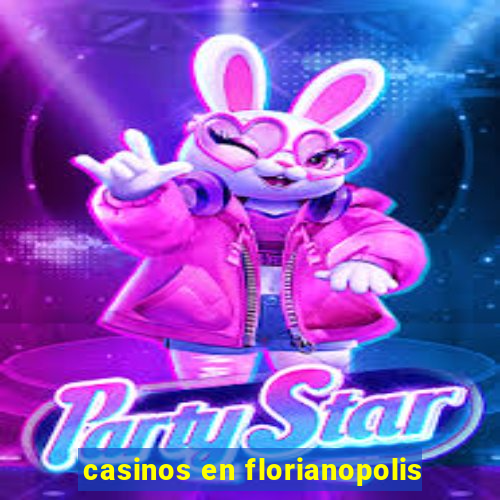 casinos en florianopolis