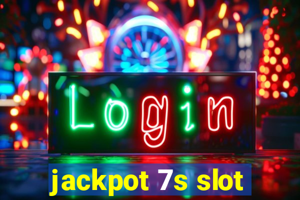 jackpot 7s slot