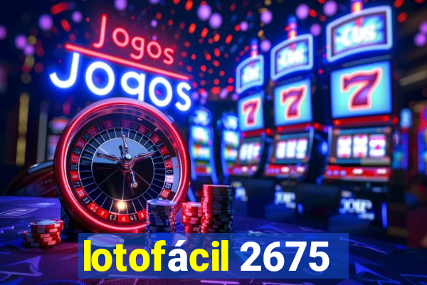 lotofácil 2675