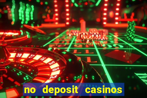 no deposit casinos bonus codes