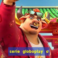 serie globoplay o jogo que mudou