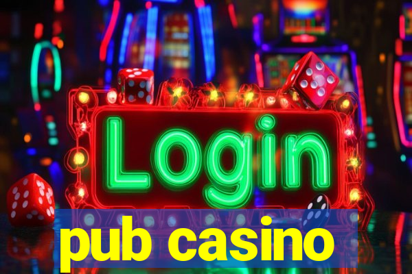 pub casino