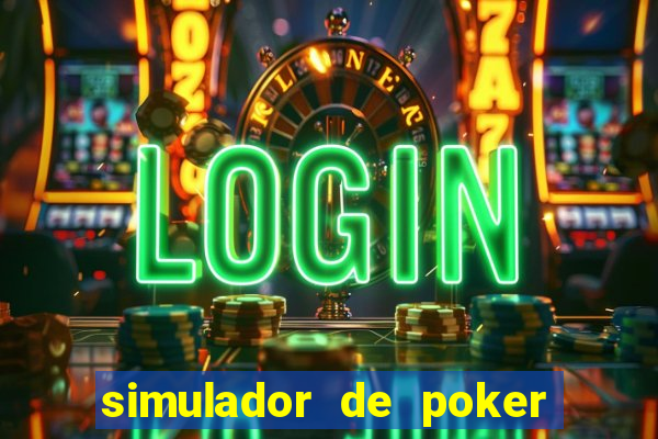 simulador de poker texas holdem gratis