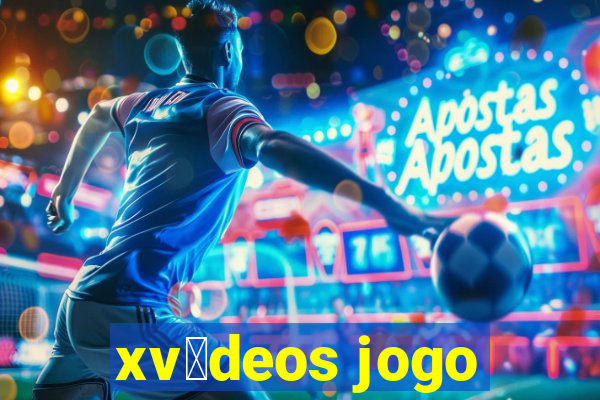 xv铆deos jogo