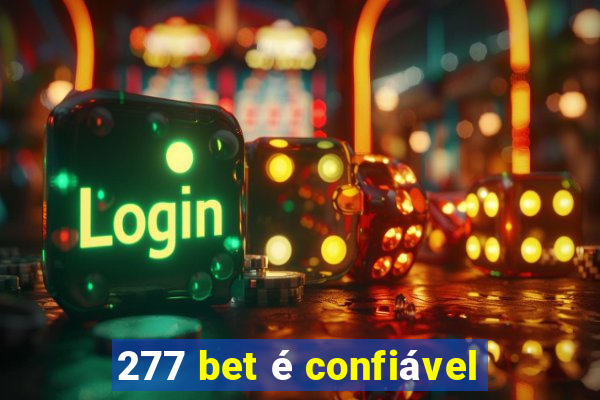 277 bet é confiável