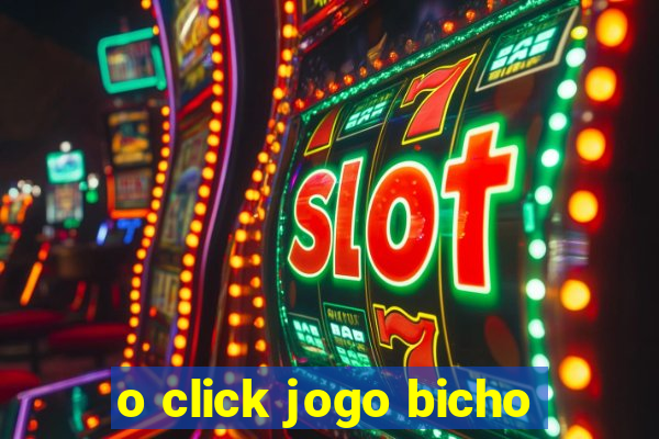 o click jogo bicho