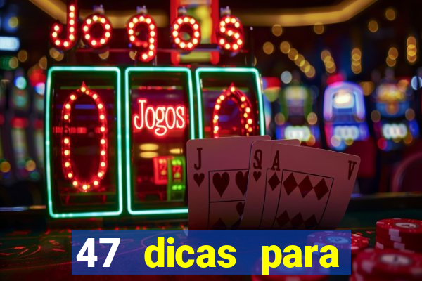 47 dicas para ganhar na mega-sena pdf