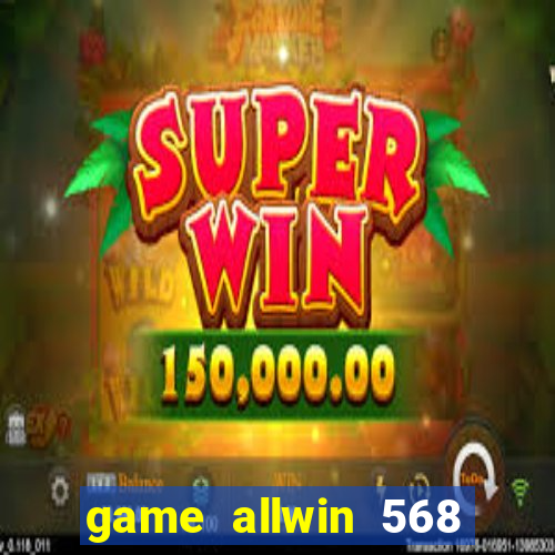 game allwin 568 como jogar