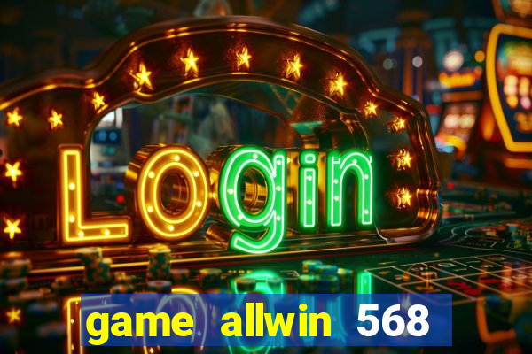 game allwin 568 como jogar