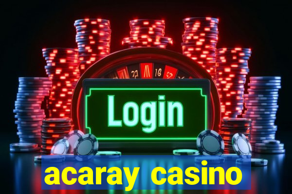 acaray casino