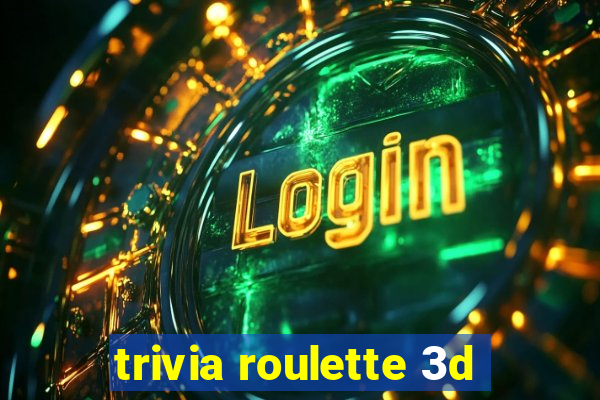 trivia roulette 3d