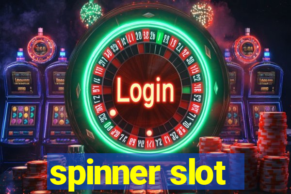 spinner slot