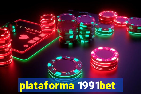 plataforma 1991bet