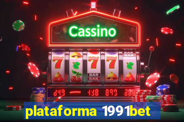 plataforma 1991bet