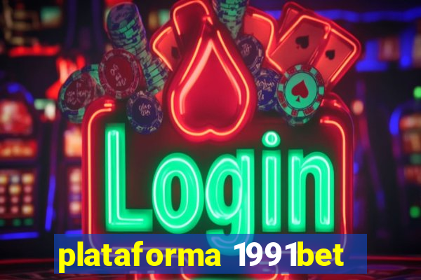 plataforma 1991bet