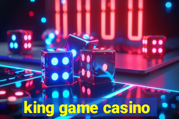 king game casino