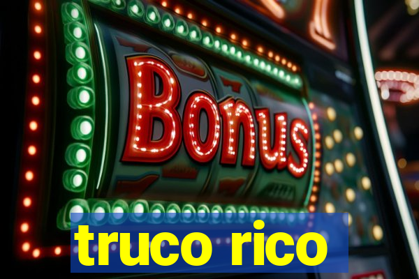 truco rico