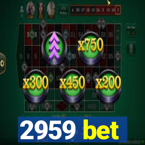 2959 bet