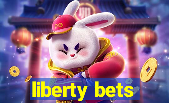 liberty bets