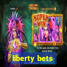 liberty bets