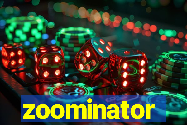 zoominator