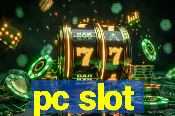 pc slot