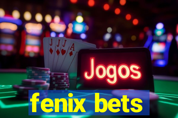 fenix bets