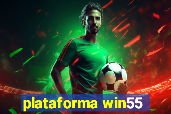 plataforma win55