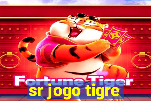 sr jogo tigre