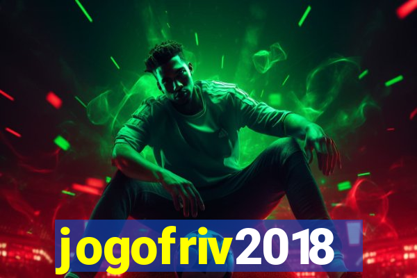 jogofriv2018