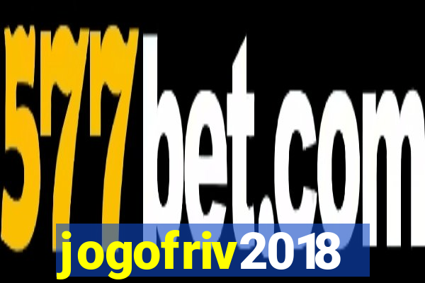 jogofriv2018