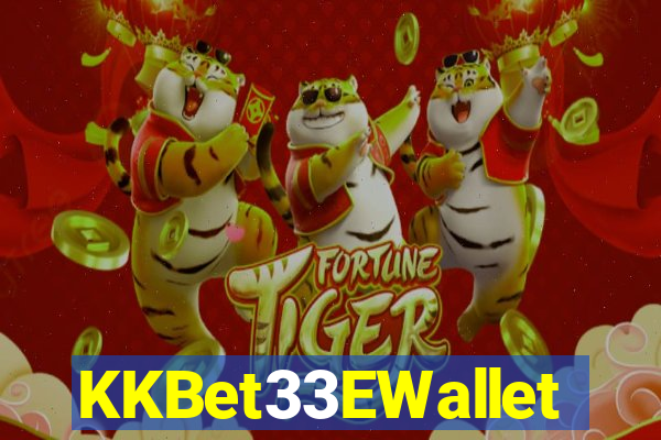 KKBet33EWallet