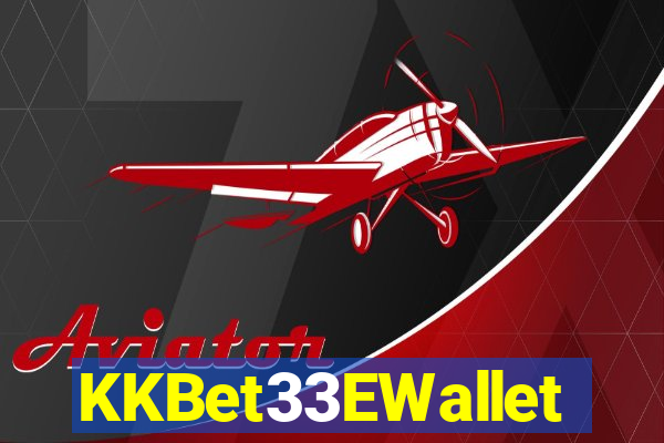 KKBet33EWallet