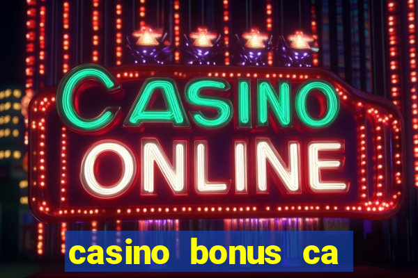 casino bonus ca 888 casino bonus