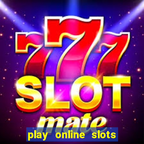 play online slots with real money