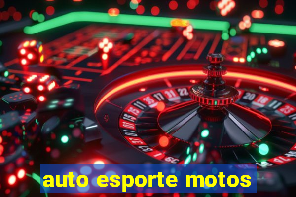 auto esporte motos