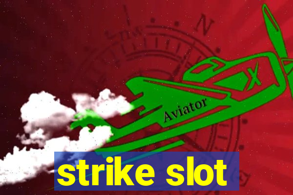 strike slot