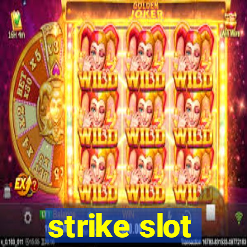 strike slot