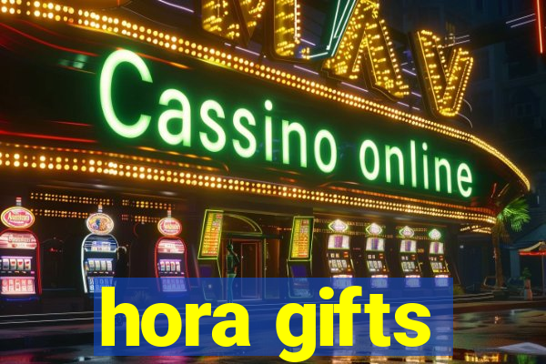 hora gifts