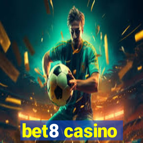 bet8 casino