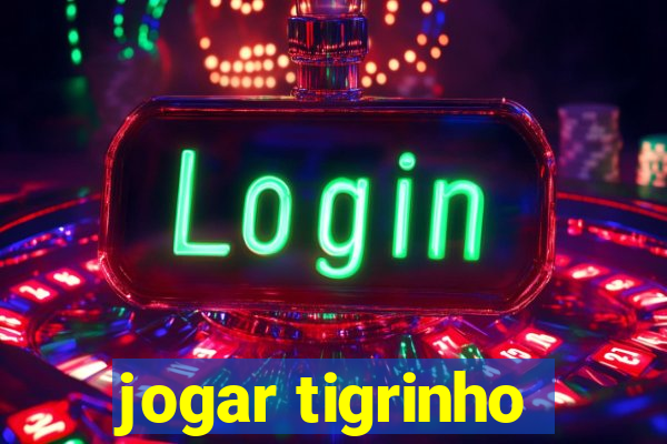 jogar tigrinho