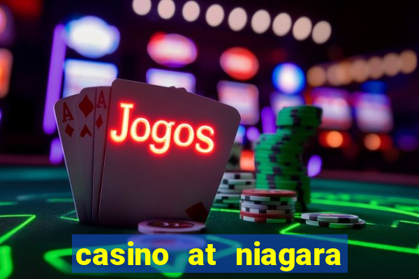 casino at niagara falls canada