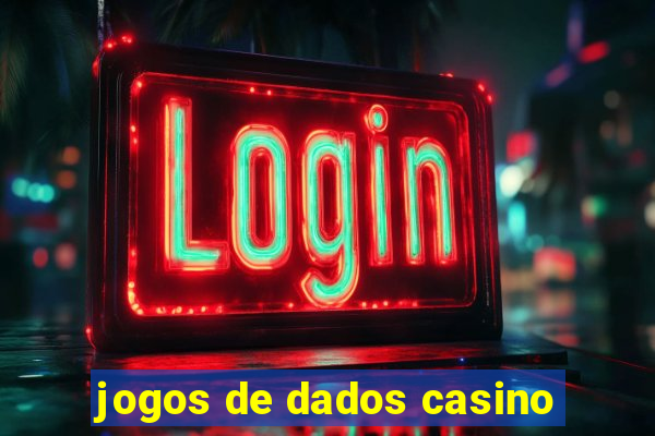 jogos de dados casino