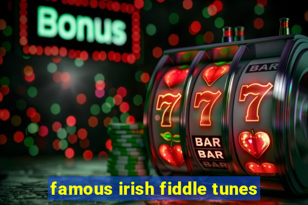 famous irish fiddle tunes